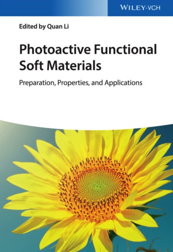 Photoactive Functional Soft Materials: Preparation, Properties, and Applications