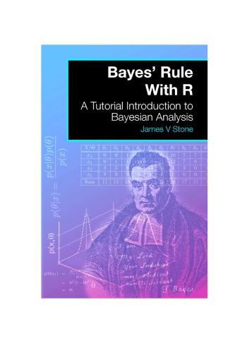 Bayes Rule with R A Tutorial Introduction to Bayesian Analysis
