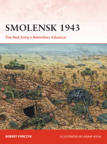 Smolensk 1943: The Red Army’s Relentless Advance