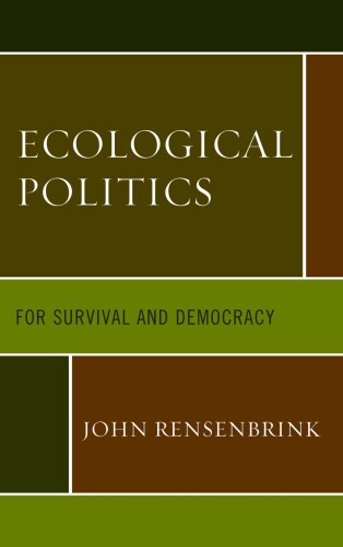 Ecological Politics: For Survival and Democracy