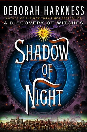 Shadow of Night (All Souls Trilogy, Book 2)