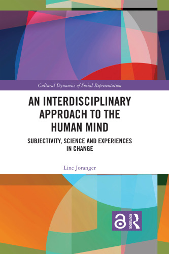 An Interdisciplinary Approach to the Human Mind (Open Access): Subjectivity, Science and Experiences in Change