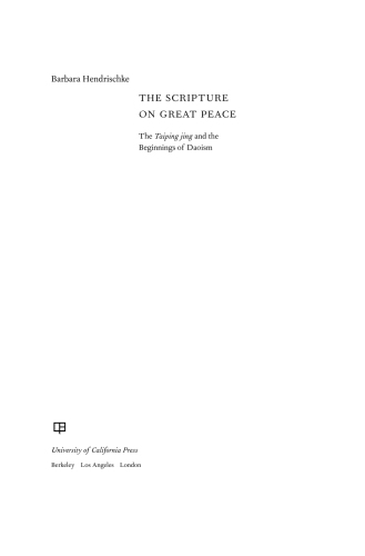 The Scripture on Great Peace: The Taiping jing and the Beginnings of Daoism