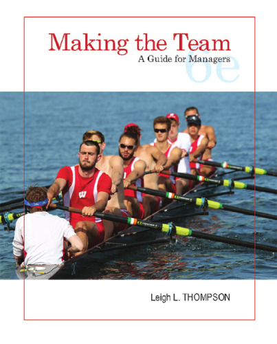 Making The Team: A Guide for Managers (6th Edition)