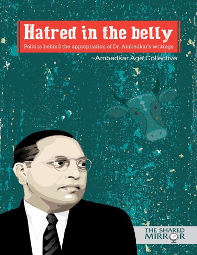 Hatred in the Belly: Politics behind the Appropriation of Dr Ambedkar’s Writings