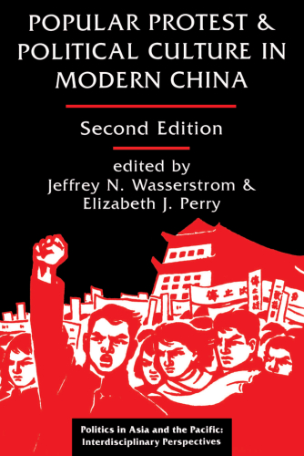 Popular Protest and Political Culture in Modern China