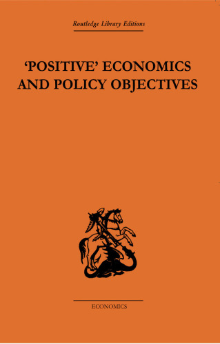 ’Positive’ Economics and Policy Objectives