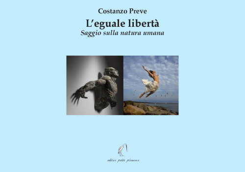 L’eguale libertà - saggio sulla natura umana