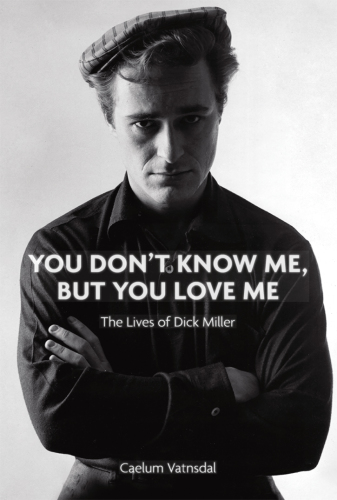 You Don’t Know Me, But You Love Me: The Lives of Dick Miller