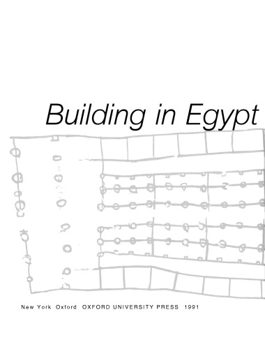 Building in Egypt: Pharaonic Stone Masonry