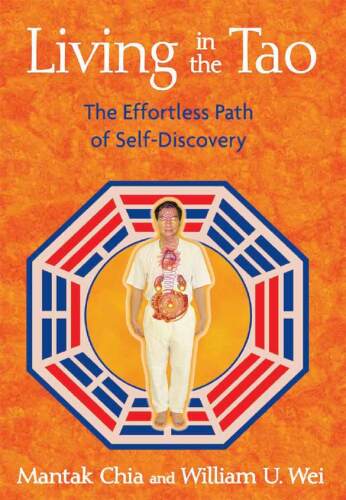 Living in the Tao: The Effortless Path of Self-Discovery