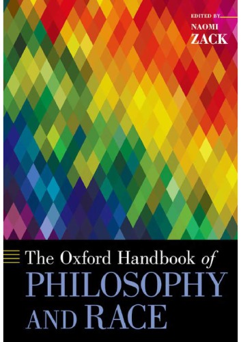 The Oxford handbook of philosophy and race