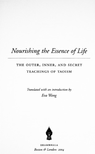 Nourishing the Essence of Life: The Outer, Inner, and Secret Teachings of Taoism