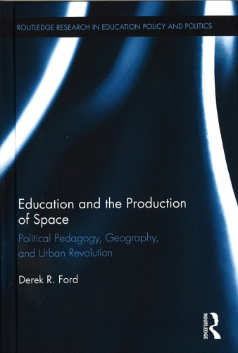 Education and the production of space: Political pedagogy, geography, and urban revolution