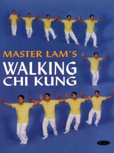 Master Lam’s Walking Chi Kung