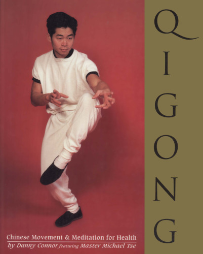 Qigong: Chinese Movement & Meditation for Health