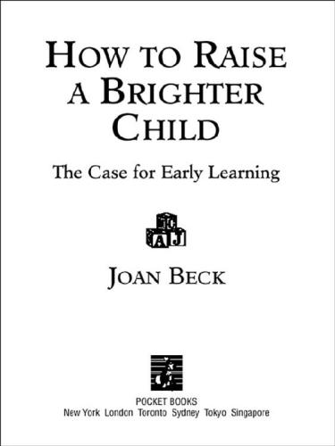 How to Raise a Brighter Child: The Case for Early Learning