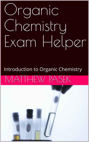 Organic Chemistry Exam Helper: Introduction to Organic Chemistry