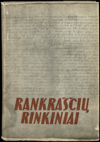 Rankraščių rinkiniai = Собрания рукописей: Lietuvos TSR mokslų akademijos Centrinės bibliotekos XI-XX amžių rankraščių fondų trumpa apžvalga