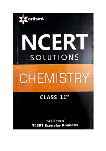 NCERT CBSE Chemistry standard  XI Solution Part 1 Class 11 by Purnima Sharma Arihant Questions and Answers