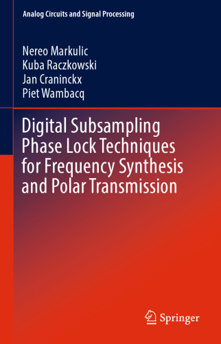 Digital Subsampling Phase Lock Techniques for Frequency Synthesis and Polar Transmission