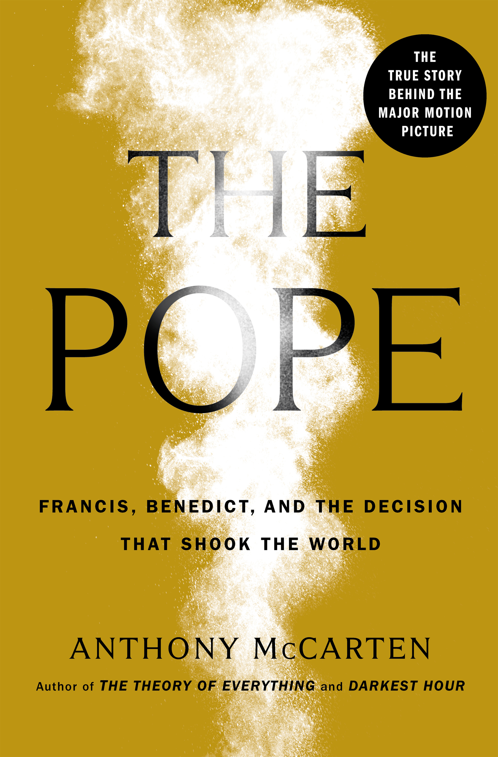 Pope: Francis, Benedict, and the Decision That Shook the World