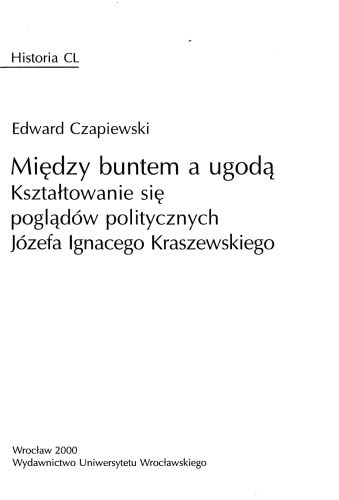 Między buntem a ugodą: kształtowanie się poglądów politycznych Józefa Ignacego Kraszewskiego