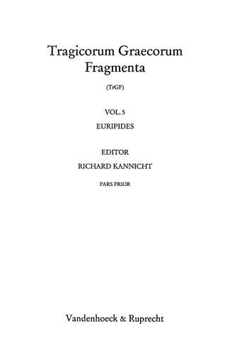 Tragicorum Graecorum Fragmenta, Volume 5 Euripides