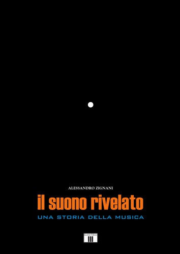 Il suono rivelato. Una storia della musica