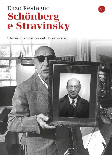 Schonberg e Stravinsky. Storia di un’impossibile amicizia