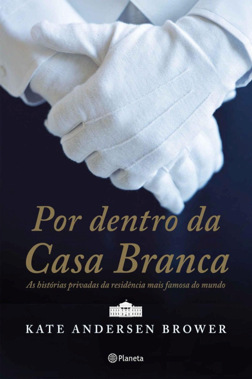 Por dentro da Casa Branca