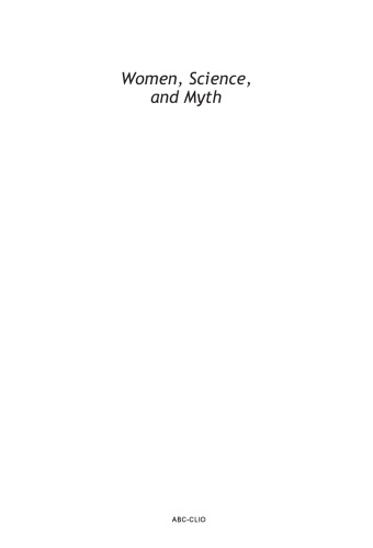 Women, Science, And Myth: Gender Beliefs From Antiquity To The Present (Screen Reader Compatible)