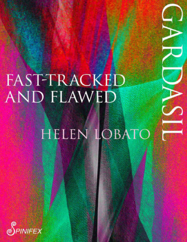 Gardasil - Fast-tracked and Flawed