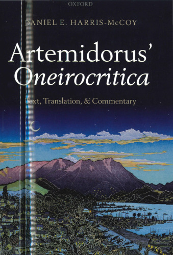 Artemidorus’ Oneirocritica: Text, Translation, and Commentary