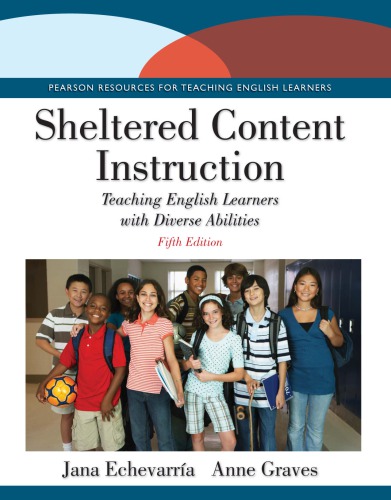 Sheltered Content Instruction: Teaching English Learners with Diverse Abilities 5th Edition