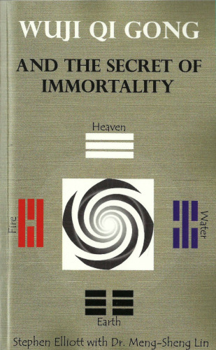 Wuji Qi Gong and the Secret of Immortality