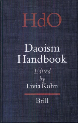 Daoism Handbook (Handbook of Oriental Studies / Handbuch der Orientalisk - Part 4: China, 14) (Handbook of Oriental Studies/Handbuch Der Orientalistik) (Handbook of Oriental Studies: Section 4 China)