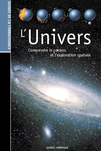 L’Univers: Comprendre le cosmos et l’exploration spatial