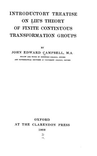 Introductory Treatise on Lie's Theory of Finite Continuous Transformation Groups