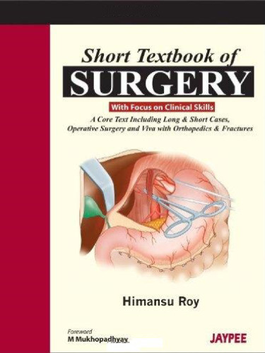 Short Textbook of Surgery - With Focus on Clinical Skills