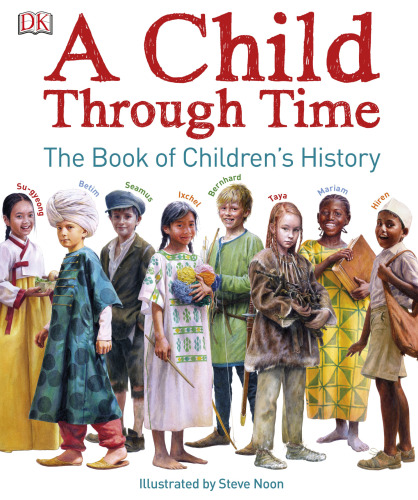 A Child Through Time: The Book of Children’s History