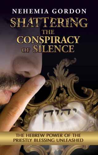 Shattering the Conspiracy of Silence: The Hebrew Power of the Priestly Blessing Unleashed