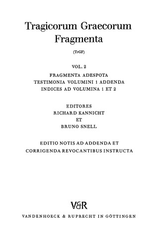 Tragicorum Graecorum Fragmenta, Vol. 2 Fragmenta Adespota / Testimonia