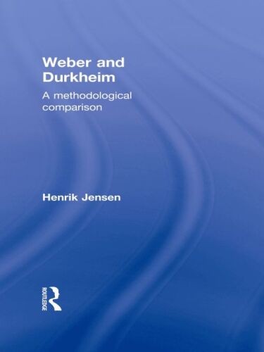 Weber and Durkheim: A Methodological Comparison