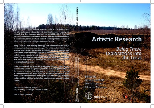 Artistic Research - Being There: Explorations Into the Local