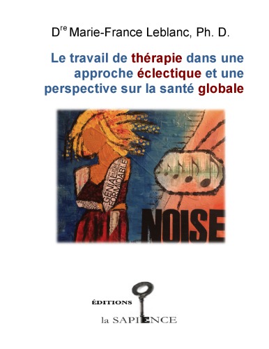 Le travail de thérapie dans une approche éclectique et une perspective sur la santé globale