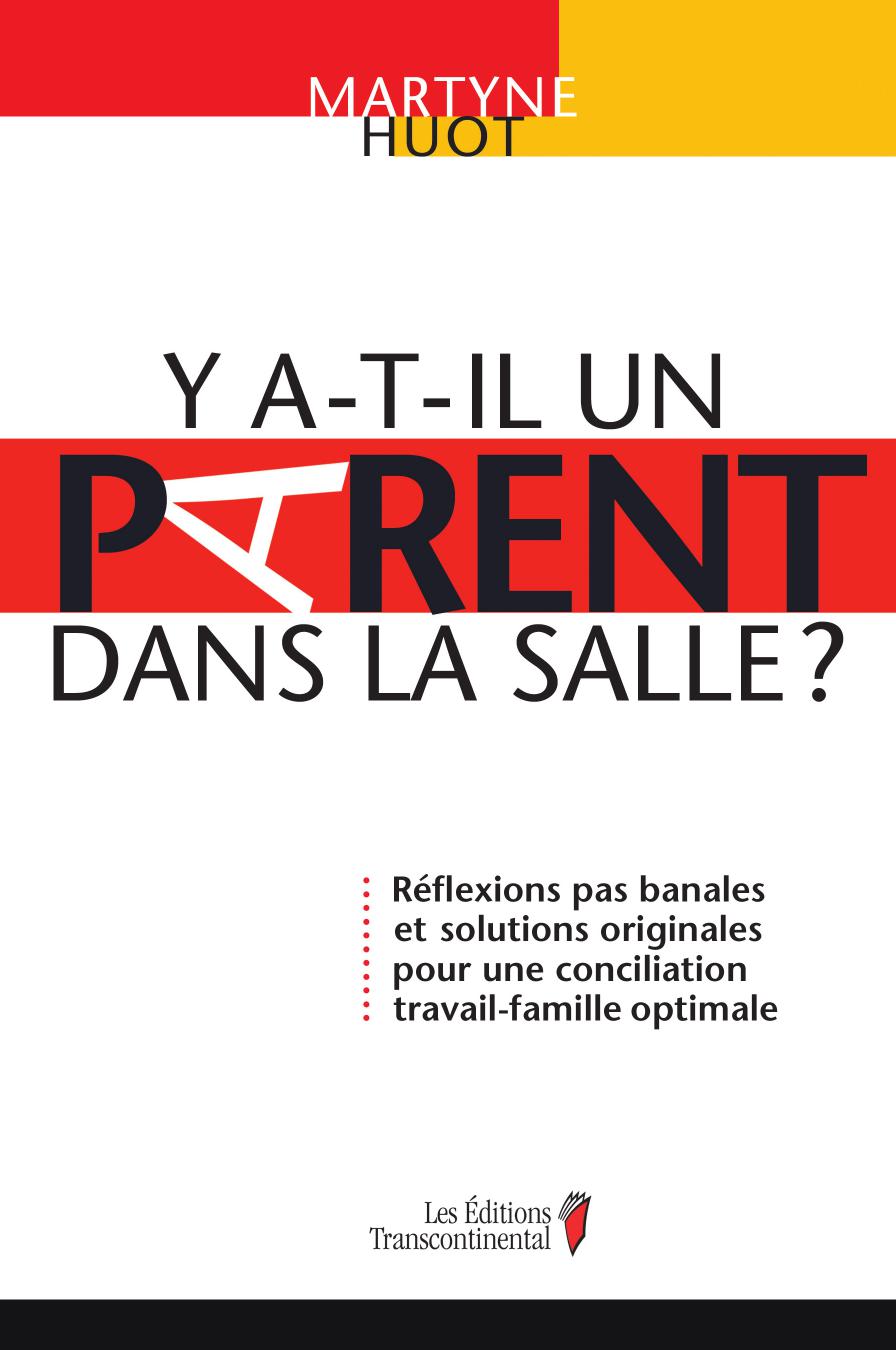Y a-t-il un parent dans la salle?
