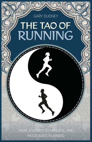 The Tao of Running: The Journey to Your Inner Balance