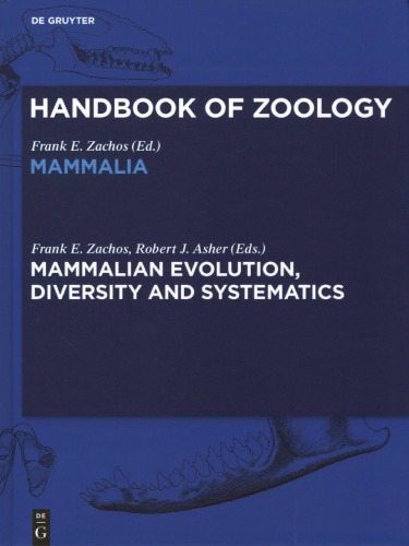 Mammalian Evolution, Diversity and Systematics