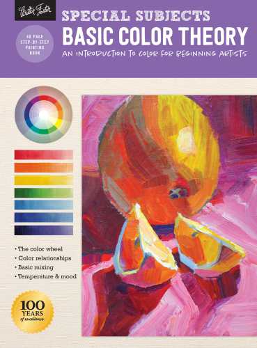 Special Subjects: Basic Color Theory: An Introduction to Color for Beginning Artists